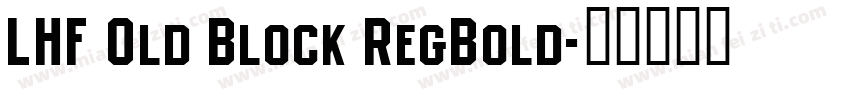LHF Old Block RegBold字体转换